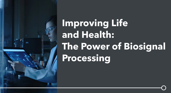 Improving Life and Health: The Power of Biosignal Processing